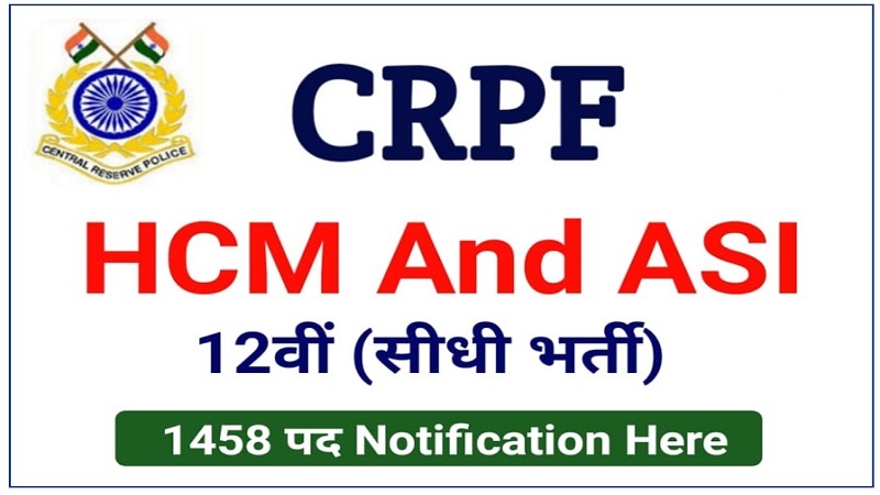CRPF Recruitment 2023 - Appy For 1458 HCM and ASI Posts