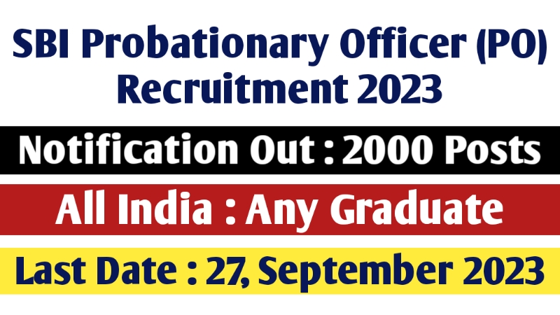 SBI PO 2023 Notification Out, Apply For 2000 Vacancies